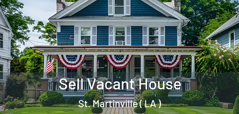  Sell Vacant House St. Martinville ( LA )