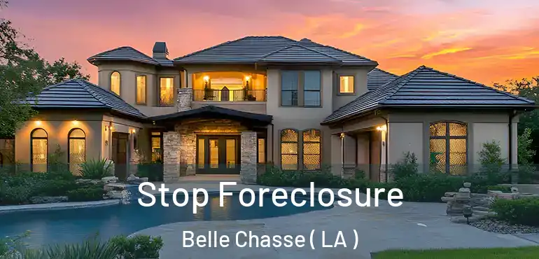 Stop Foreclosure Belle Chasse ( LA )