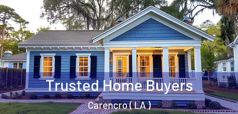  Trusted Home Buyers Carencro ( LA )
