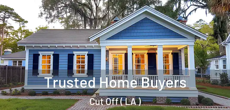  Trusted Home Buyers Cut Off ( LA )