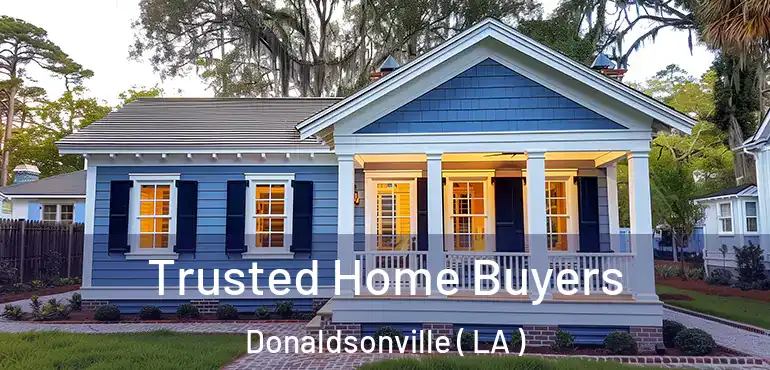  Trusted Home Buyers Donaldsonville ( LA )