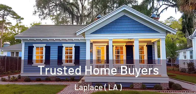  Trusted Home Buyers Laplace ( LA )