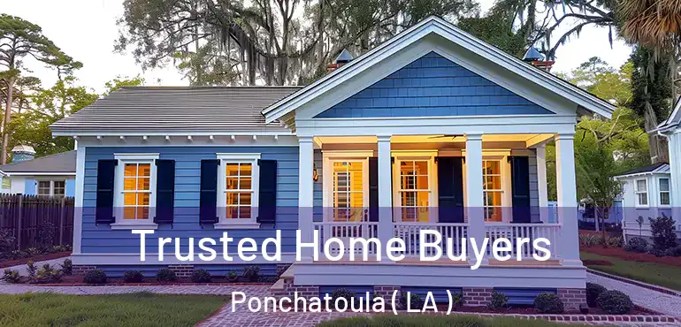  Trusted Home Buyers Ponchatoula ( LA )