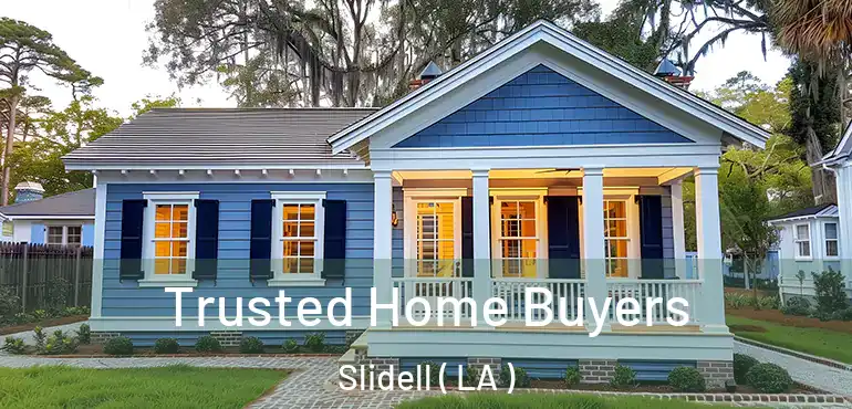  Trusted Home Buyers Slidell ( LA )