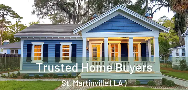  Trusted Home Buyers St. Martinville ( LA )