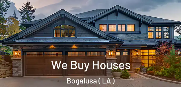  We Buy Houses Bogalusa ( LA )