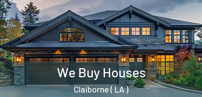  We Buy Houses Claiborne ( LA )