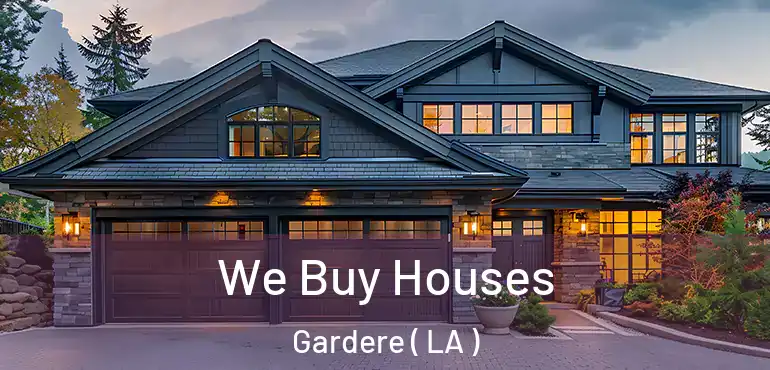  We Buy Houses Gardere ( LA )
