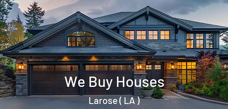  We Buy Houses Larose ( LA )