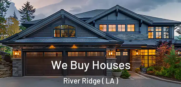 We Buy Houses River Ridge ( LA )