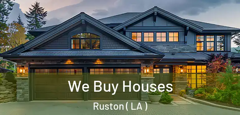  We Buy Houses Ruston ( LA )