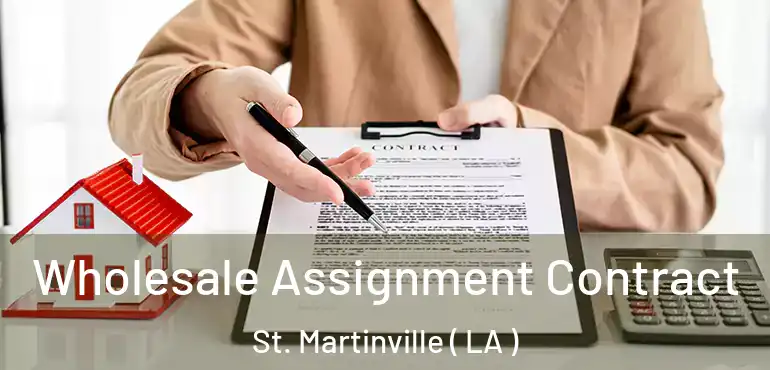 Wholesale Assignment Contract St. Martinville ( LA )